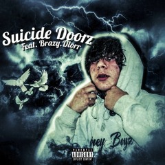 ( Suicide Doorz ) Feat. Brazy.Diorr