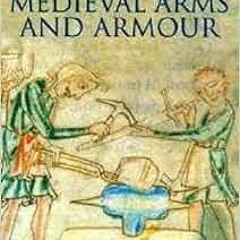 View PDF 📒 A Companion to Medieval Arms and Armour by David Nicolle,Jon Coulston,Ann