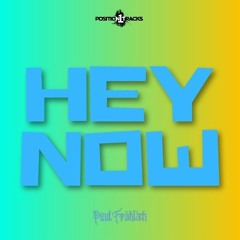Hey Now (Paul Fröhlich Remix)