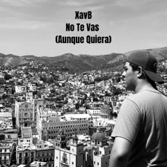 No Te Vas (Aunque Quiera) - (Prod. Plax)
