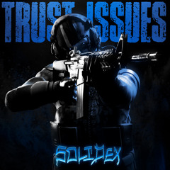 SOLIDEX - TRUST ISSUES (B-DAY  FREE DL)
