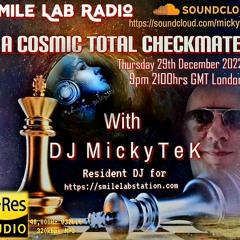 A Cosmic Total Checkmate - Techno - Smile Lab Radio with DJ MickyTek 29-12-2022