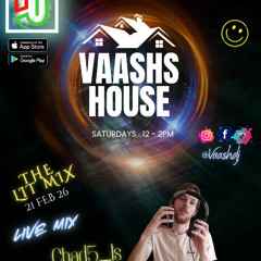 CHAD5_ls - Vaashs House The Lit Mix 21-02-26 (Live Mix)