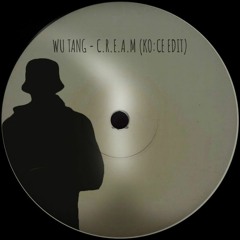 WU TANG CLAN- C.R.E.A.M (KO:CE EDIT) BANDCAMP EXCLUSIVE