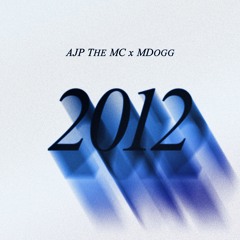 2012 (ft. MDogg)