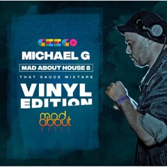 Michael G * VWL * Mad About House 8 ~ That Sauce Mixtape (Vinyl Edition)