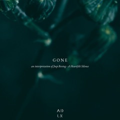 Gone (An interpretation of Joep Beving - A Heartfelt Silence)