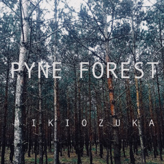 PYNE FOREST