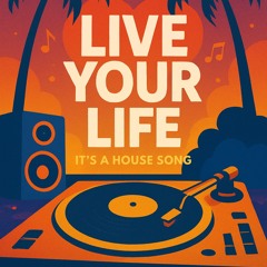 Live Your Life