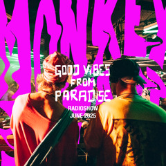 Good Vibes From Paradise Radio by Monkey Safari - June 2025