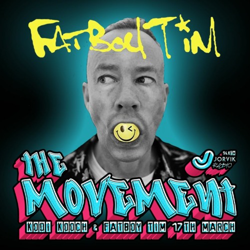 Stream The Movement Radio Show on Jorvik Radio 94.8fm Friday 17th March with guest DJ Fatboy Tim by Kodi Kooch DJ | Listen online for on SoundCloud