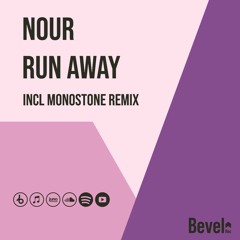 Nour - Run Away (Monostone Remix) [Bevel Rec]