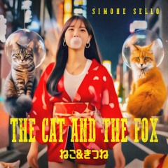 The Cat and the Fox (Neko To Kitsune)