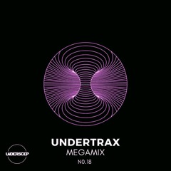 UNDERTRAX // Episode XVIII by Megamix
