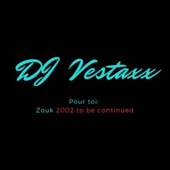 Dj Vestaxx - Zouk 2002