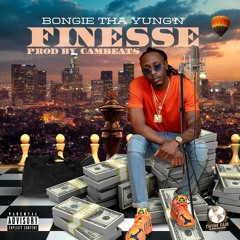Bongie Tha Yung'N - Finesse (Prod by. CamBeats)