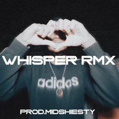 Maoli - Whisper (remix) prod.MidShiesty