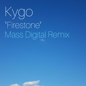 Kygo Feat. Conrad Sewell - Firestone (Mass Digital Remix)