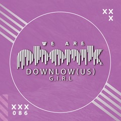 G.I.R.L (Extended Mix) [We Are Phonik]