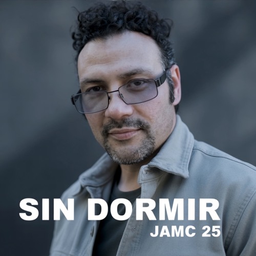 Sin Dormir - JAMC 25