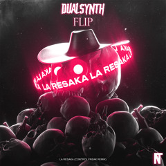 La Resaka (Control Freak Remix) (DUALSYNTH FLIP) [reposted by Control Freak]