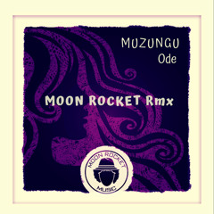 Ode (Moon Rocket Remix)