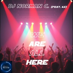 We Are All Here