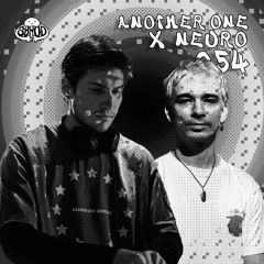 SBRODCAST 054: NeuRo x Another One
