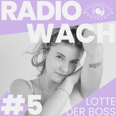 #5 Radio WACH Lotte der Boss