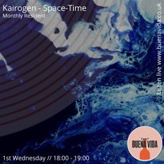 Kairogen - Space-Time - Radio Buena Vida 03.03.21