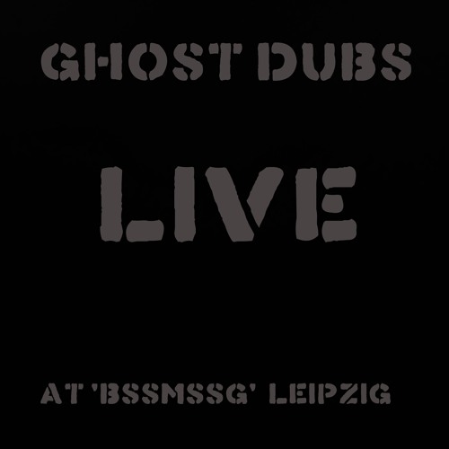 GHOST DUBS - LIVE AT 'BASSMÆSSAGE' IN LEIPZIG