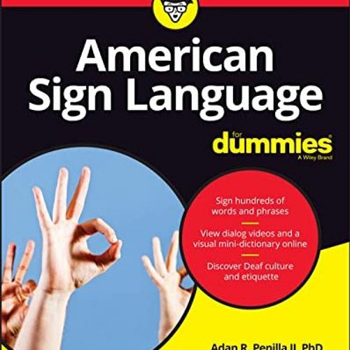 [Access] PDF 📖 American Sign Language For Dummies with Online Videos (For Dummies (L