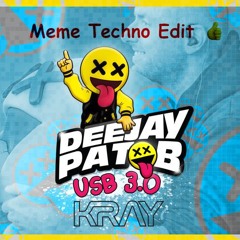 Pat B - Meme Techno (KRAY Rawtempo Edit)