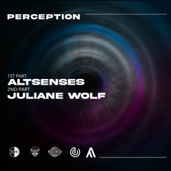 Perception | Altsenses & Juliane Wolf