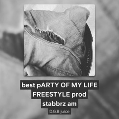 best party of my life freestyle prod stabbrz.m4a