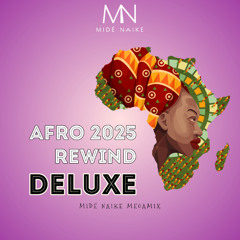 AFRO REWIND 2025 (DELUXE) - Midé Naike