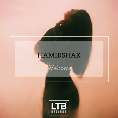 Hamidshax - Welcome (Original Mix)