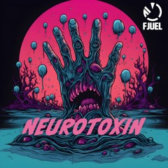 Fjuel - Neurotoxin [Free Download]