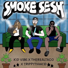 Smoke Sesh w/ Kid Vibe & TrippyThaKid (prod. by Datlankyman)
