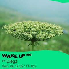 WAKE UP #05 - Diegz - 06/12/2025