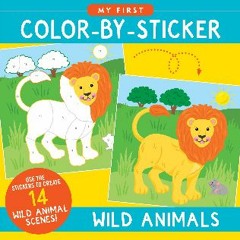 [Ebook]$$ 📚 My First Color-by-Sticker Book - Wild Animals [[] [READ] [DOWNLOAD]]