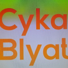 cyka cyka blyat