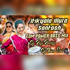 Itikyala Illura Santosh Latest Folk Song Remix By Dj Rafi Rockzz Dj Nani Smiley.mp3