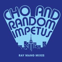 Cho and Random Impetus - Candlelight (Ray Mang Dub)