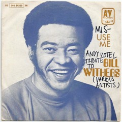 Andy Votel - Misuse Me (Bill Withers Tribute)