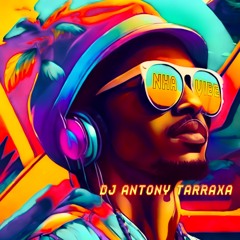 DJ Antony Tarraxa - Nha Vibe