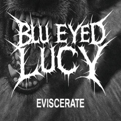 EVISCERATE