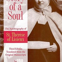 (% @AriVon= Story of a Soul, The Autobiography of St. Therese of Lisieux, the Little Flower# [T
