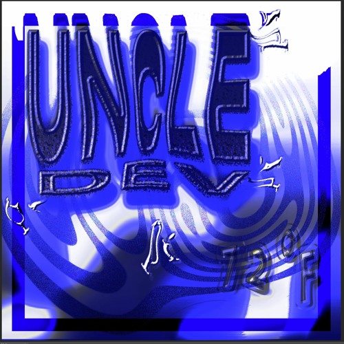 Uncle Dev - 72˚F