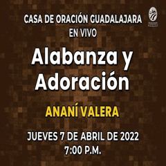 7 de abril de 2022  - 7:00 p.m. I Alabanza y adoración